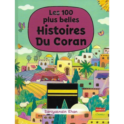 LES 100 PLUS BELLES HISTOIRES DU CORAN